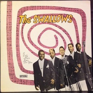 The Swallows ‎– I Only Have Eyes For You (Used Vinyl)