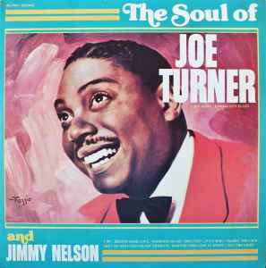 Joe Turner And Jimmy Nelson ‎– The Soul Of Joe Turner & Jimmy Nelson (Used Vinyl)