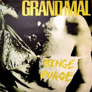 Grand Mal ‎– Binge Purge (Used Vinyl)
