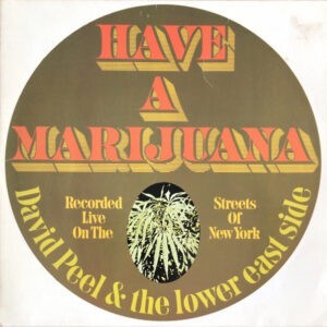David Peel & The Lower East Side ‎– Have A Marijuana (Used Vinyl)