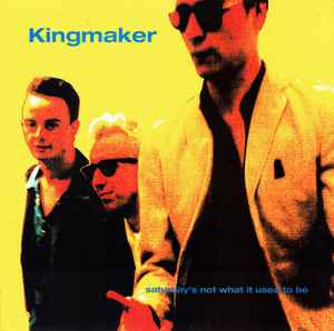 Kingmaker ‎– Saturday's Not What It Used To Be (Used Vinyl)