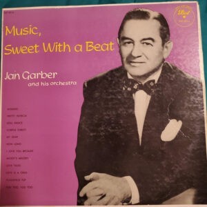 Jan Garber And His Orchestra ‎– Music, Sweet With A Beat (Used Vinyl)