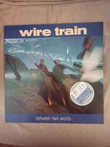 Wire Train ‎– Between Two Words (Used Vinyl)