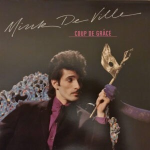 Mink DeVille ‎– Coup De Grâce (Used Vinyl)