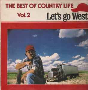 Various ‎– The Best Of Country Life Vol. 2 - Let's Go West (Used Vinyl)