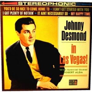 Johnny Desmond With Special Guest Robert Alda ‎– Johnny Desmond In Las Vegas! (Used Vinyl)