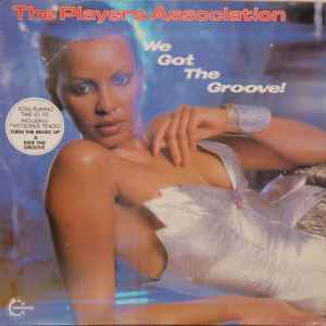 The Players Association ‎– We Got The Groove! (Used Vinyl)