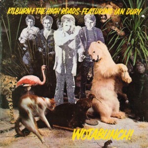 Kilburn + The High Roads Featuring Ian Dury ‎– Wotabunch! (Used Vinyl)