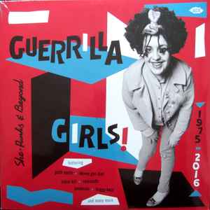 Various ‎– Guerrilla Girls! - She-Punks & Beyond 1975-2016