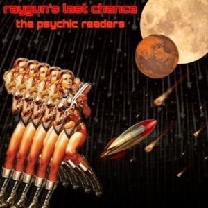 The Psychic Readers ‎– Raygun's Last Chance (CD)