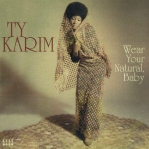Ty Karim ‎– Wear Your Natural, Baby