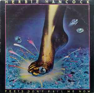 Herbie Hancock ‎– Feets Don't Fail Me Now (Used Vinyl)