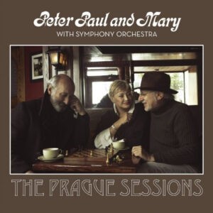 Peter, Paul & Mary ‎– The Prague Sessions (CD)