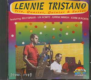 Lennie Tristano ‎– Trio, Quartet, Quintet & Sextet: 1946-1949 (CD)