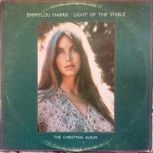 Emmylou Harris ‎– Light Of The Stable (Used Vinyl)