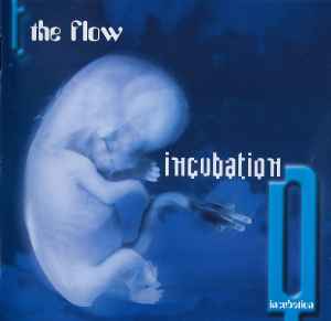 The Flow ‎– Incubation (CD)
