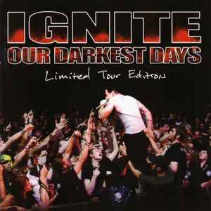 Ignite ‎– Our Darkest Days (CD)