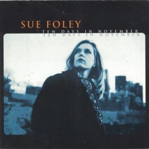 Sue Foley ‎– Ten Days In November (CD)