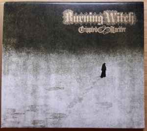 Burning Witch ‎– Crippled Lucifer (10 Psalms For Our Lord Of Light) (CD)