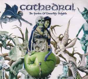 Cathedral ‎– The Garden Of Unearthly Delights (CD)