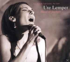 Ute Lemper ‎– Blood & Feathers - Live From The Cafe Carlyle, New York (CD)