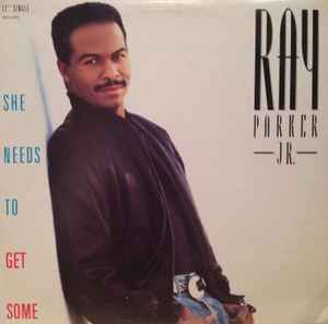 Ray Parker, Jr. ‎– She Needs To Get Some (Used Vinyl) (12")