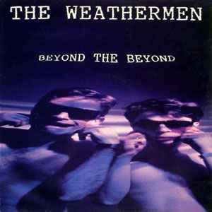 The Weathermen ‎– Beyond The Beyond (Used Vinyl)