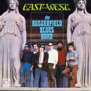 The Butterfield Blues Band ‎– East-West