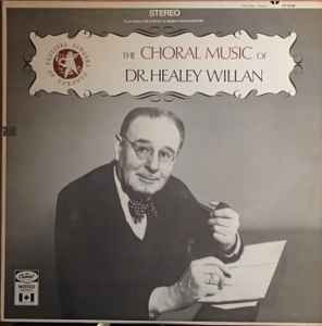 Festival Singers Of Toronto ‎– The Choral Music of Dr. Healey Willan (Used Vinyl)