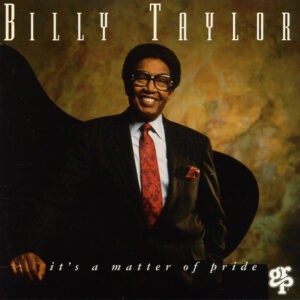 Billy Taylor ‎– It's A Matter Of Pride (CD)