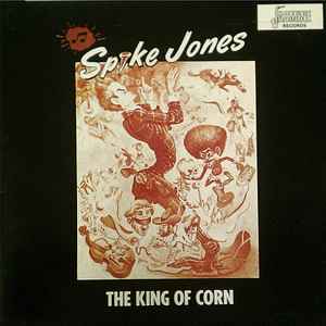 Spike Jones ‎– The King Of Corn (Used Vinyl)