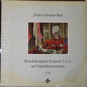 Johann Sebastian Bach ‎– Brandenburgische Konzerte 2•5•6 Auf Originalinstrumenten 1721 (Used Vinyl) (BOX)