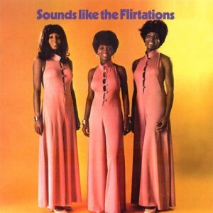 The Flirtations ‎– Sounds Like The Flirtations (CD)