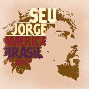 Seu Jorge ‎– America Brasil O Disco (CD)