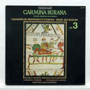 Clemencic Consort, René Clemencic ‎– Carmina Burana Volume 3, Version Originale & Intégrale, Chansons De Printemps Et D'Amour - Messe Des Joueurs (Used Vinyl)