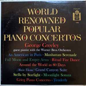 George Greeley With The Warner Bros. Orchestra ‎– World Renowned Popular Piano Concertos (Used Vinyl)