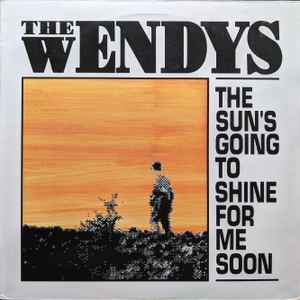 The Wendys ‎– The Sun's Going To Shine For Me Soon (Used Vinyl) (12")