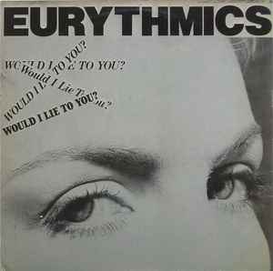 Eurythmics ‎– Would I Lie To You? (Used Vinyl) (12")