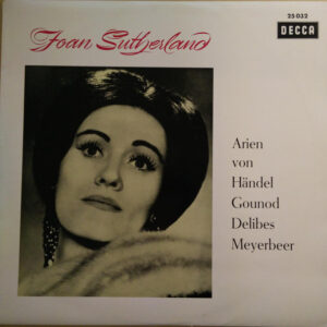 Joan Sutherland, Händel, Gounod, Delibes, Meyerbeer ‎– Arien Von Händel Gounod Delibes Meyerbeer (Used Vinyl)