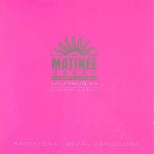 Various ‎– Matinée Group Compilation Volume 6 Six - Summer Edition