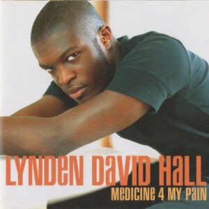 Lynden David Hall ‎– Medicine 4 My Pain (CD)