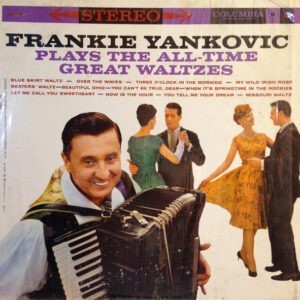 Frankie Yankovic ‎– Frankie Yankovic Plays The All-Time Great Waltzes