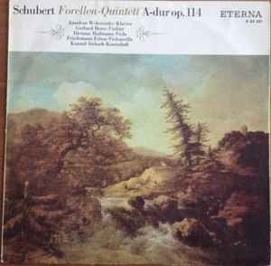 Schubert, Amadeus Webersinke, Gerhard Bosse, Dietmar Hallmann, Friedemann Erben, Konrad Siebach ‎– Forellen-Quintett A-dur Op. 114