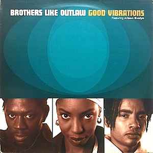 Brothers Like Outlaw ‎– Good Vibrations (Used Vinyl) (12")