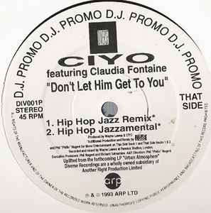 Ciyo Featuring Claudia Fontaine ‎– Don't Let Him Get To You (Used Vinyl) (12")