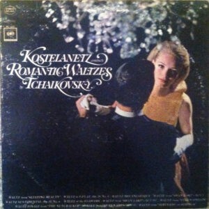 Kostelanetz, Tchaikovsky ‎– Kostelanetz Conducts Romantic Waltzes By Tchaikovsky