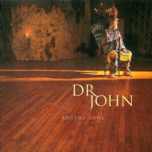 Dr John ‎– Anutha Zone (CD)