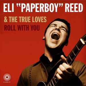 Eli "Paperboy" Reed & The True Loves ‎– Roll With You (CD)