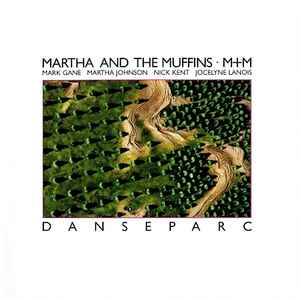 Martha And The Muffins / M + M ‎– Danseparc (CD)