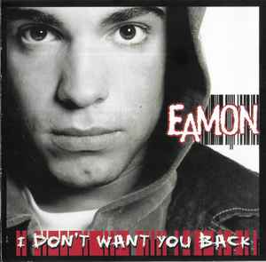 Eamon ‎– I Don't Want You Back (CD)